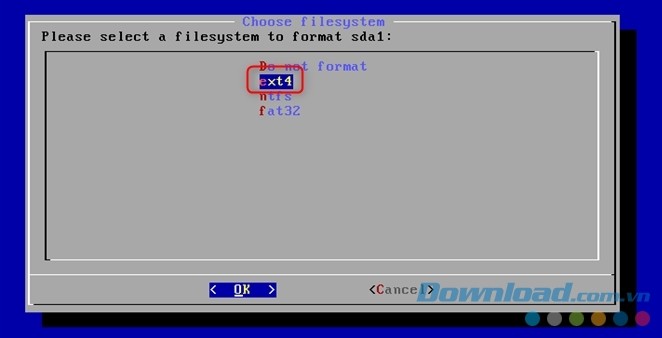 Chọn ext4 > OK trong phần Choose filesystem