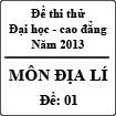 Đề thi thử Đại học năm 2013 - môn Địa lí (Đề 01)