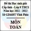 Đề thi học sinh giỏi lớp 9 THCS tỉnh Vĩnh Phúc năm 2012 môn Toán - Có đáp án