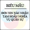 Đơn xin xác nhận tạm hoãn nghĩa vụ quân sự
