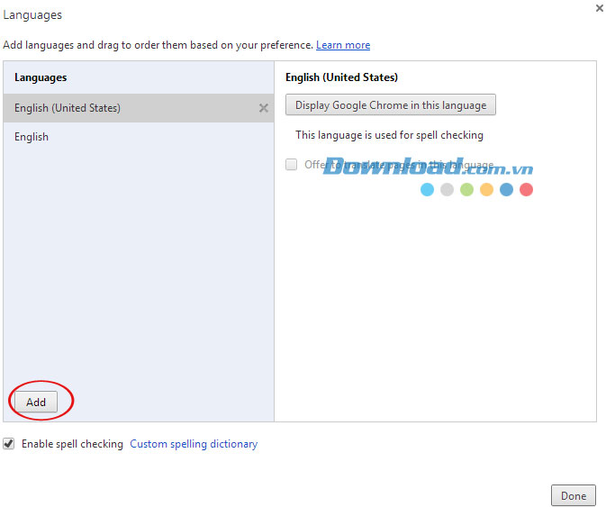 Để thêm mới ngôn ngữ khác bạn nhấn vào nút Add. Hướng dẫn thay đổi ngôn ngữ trình duyệt Google Chrome
