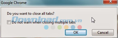 Cách tạo thông báo khi đóng nhiều tab trên Chrome