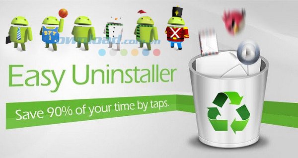 Easy Uninstaller có lượt tải rất cao trong CH Play Easy Uninstaller có lượt tải rất cao trong CH Play