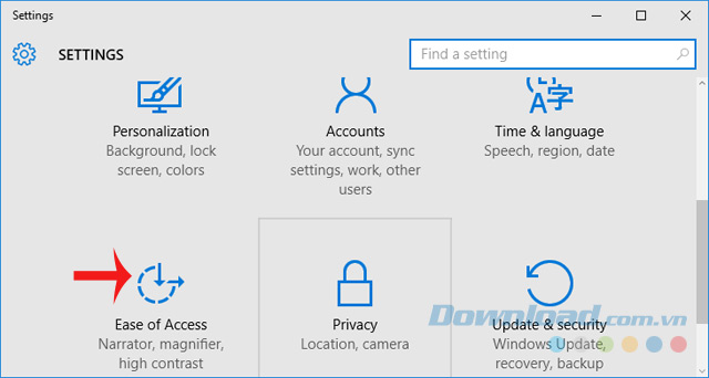 Nhấn vào Ease of Access Nhấn vào Ease of Access