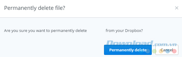 Xóa không khôi phục dữ liệu Dropbox Xóa không khôi phục dữ liệu Dropbox