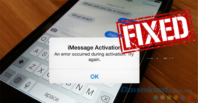 Không kích hoạt được iMessage trên iPhone, iPad - Download.vn