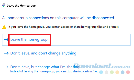 Chọn Leave the homegroup và click Finish để hoàn thành Chọn Leave the homegroup và click Finish để hoàn thành