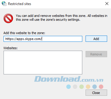 Nhập địa chỉ vào hộp thoại Restricted sites Nhập địa chỉ vào hộp thoại Restricted sites
