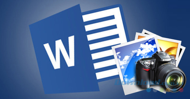 Chụp và chỉnh sửa ảnh bằng Microsoft Word - Download.vn