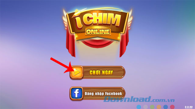 Nhấn nút Chơi Ngay