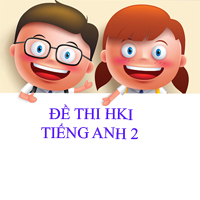 Bộ đề thi học kì 1 môn tiếng Anh lớp 2 năm 2024 - 2025 (Sách mới)