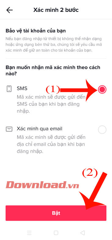 Chọn cách nhận mã xác minh rồi ân nút Bật