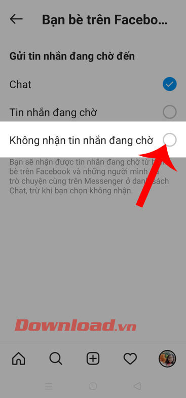 Nhấn vào mục Không nhận tin nhắn đang chờ