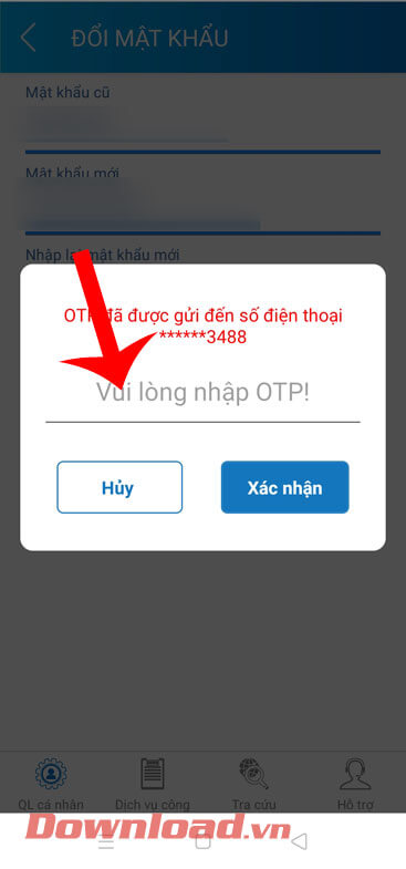<p><strong>Bước 5:</strong></p>
<p>Lúc này trên màn hình sẽ xuất hiện cửa sổ <em>Nhập mã OTP</em>, hãy