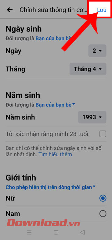 <p><strong>Bước 7:</strong> Sau khi đã đổi lại Ngày sinh, ấn vào nút<strong> Lưu</strong> ở góc bên