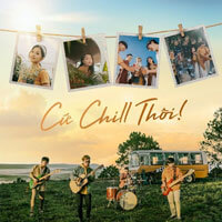 Lời bài hát Cứ chill thôi