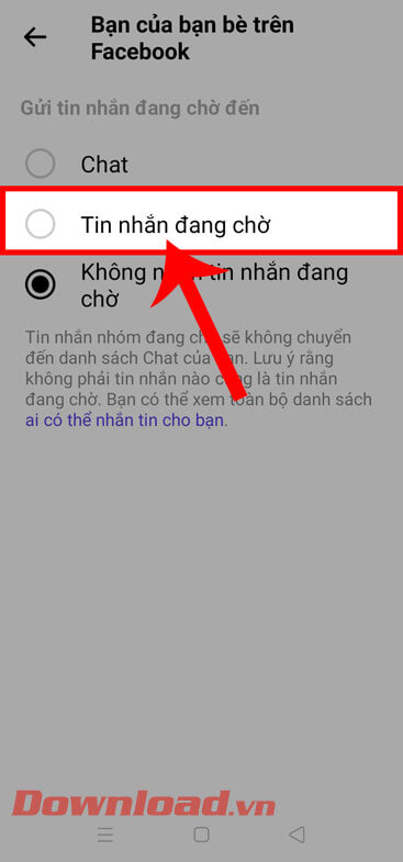 <p><strong>Bước 6:</strong> Chọn mục <strong>Tin nhắn đang chờ</strong>, để cho phép những ai là bạn