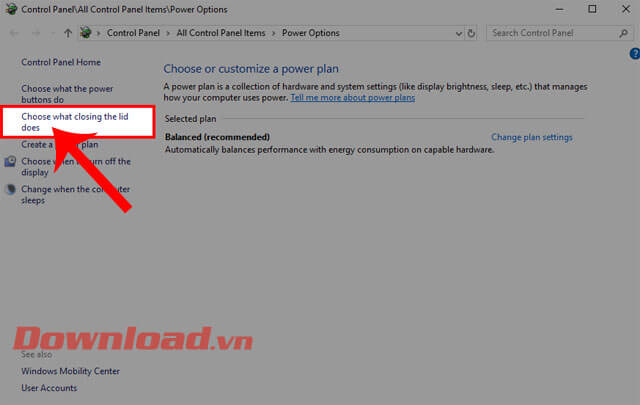 Click chuột vào mục Choose what closing the lid does