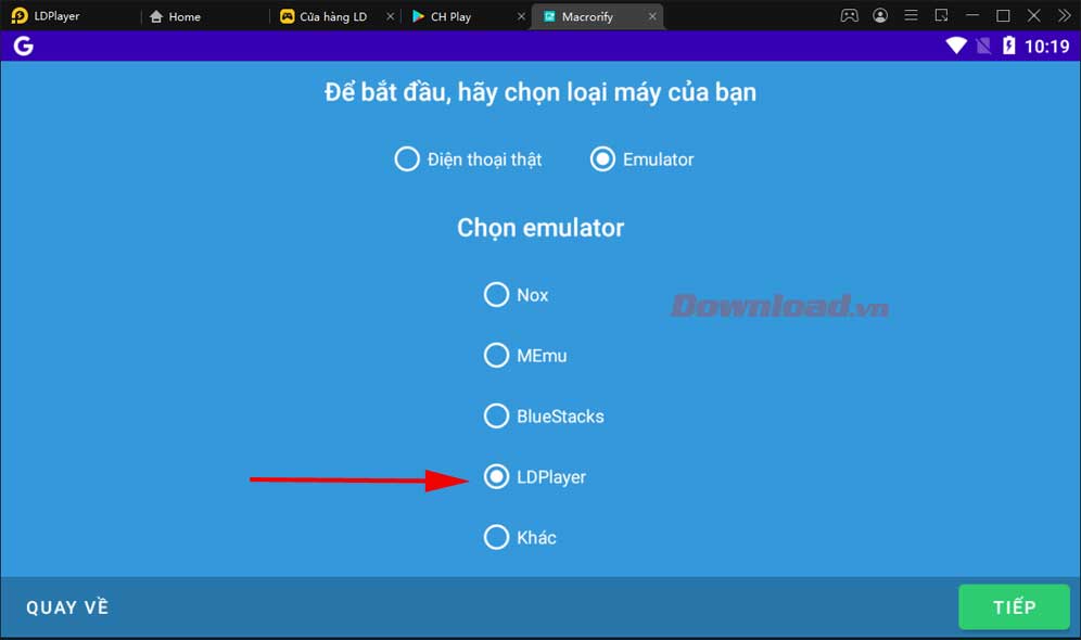 <p>3. Chọn loại máy. Ở đây là <strong>LDPlayer</strong>. Click <strong>Tiếp</strong>.</p>