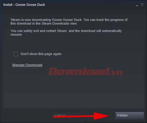 <p>5. Nhấn<strong> Finish</strong> và đợi quá trình<strong> download Goose Goose Duck</strong> hoàn