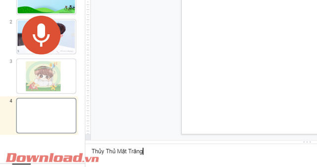 Bắt đầu nhập nội dung bài thuyết minh bằng
giọng nói