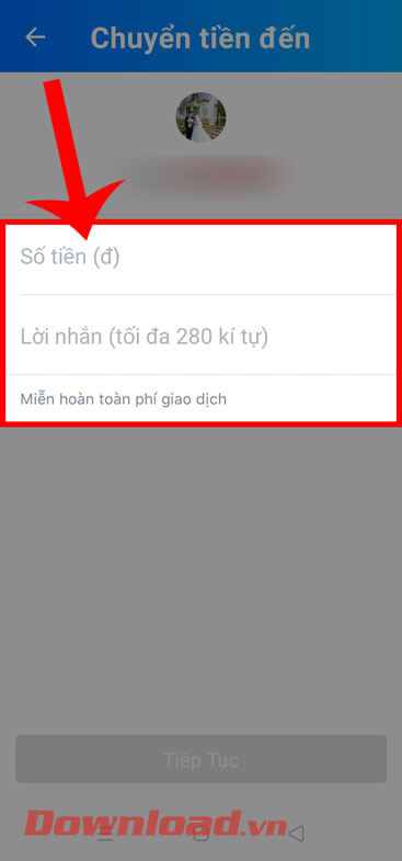 <p><strong>Bước 5: Nhập số tiền cần chuyển đi, lời nhắn</strong>, sau đó chạm vào nút <strong>Tiếp tục</strong>