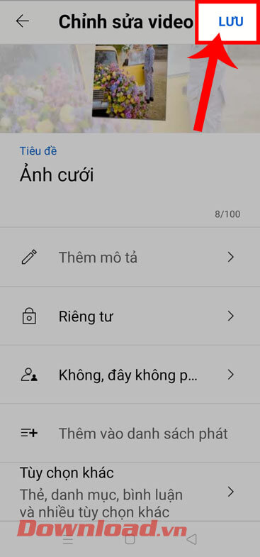 <p><strong>Bước 6:</strong> Sau khi đã sửa lại tên video, ấn vào nút <strong>Lưu</strong> ở góc bên