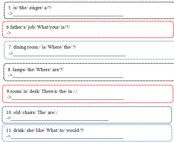 Rearrange the words to make the correct sentences