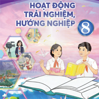 Bài giảng điện tử môn Hoạt động trải nghiệm hướng nghiệp 8 sách Chân trời sáng tạo 
