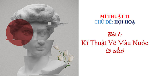 Giáo án PowerPoint Mĩ thuật 11 Kết nối tri thức