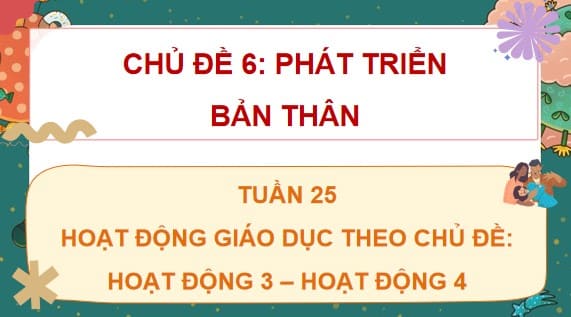 PowerPoint Tuần 25 Chủ đề 7: Gắn kết gia đình Quý trọng phụ nữ