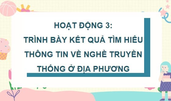 PPT Hoạt động trải nghiệm 4 CTST Bản 1 Tuần 33 Chủ đề 9