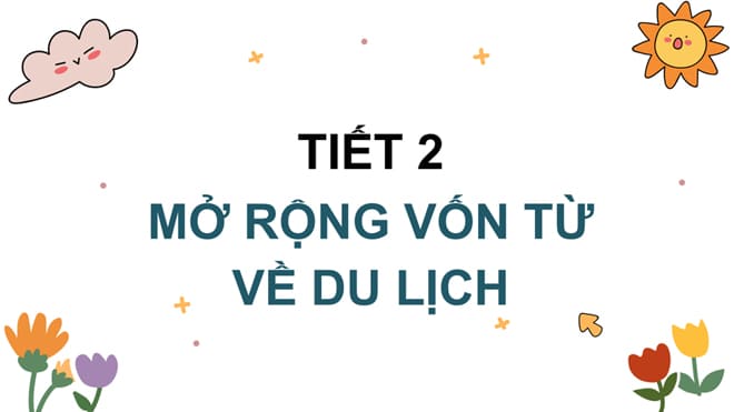 PowerPoint Mở rộng vốn từ Du lịch