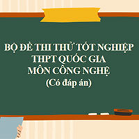 Bộ đề thi thử THPT Quốc gia 2025 môn Công nghệ 