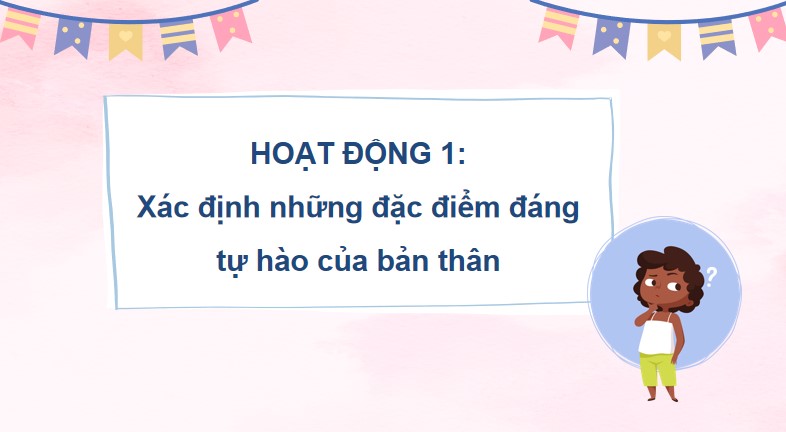 PowerPoint Tuần 1 Chủ đề 1: Em lớn lên cùng mái trường mến yêu