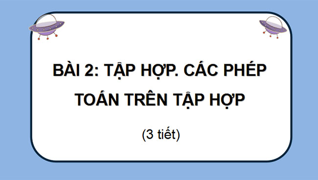 PowerPoint Toán 10 Cánh diều học kì 1 