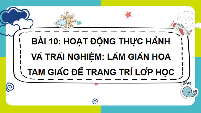Làm giàn hoa tam giác để trang trí lớp học