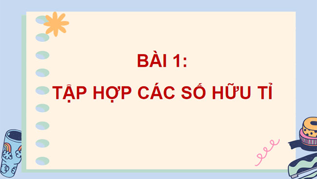 Chuong 1 Toan 7 CTST Bai 1 1*673149