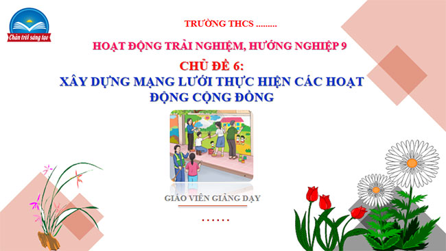 Giáo án PowerPoint Hoạt động trải nghiệm 9 Chân trời sáng tạo Học kì 2