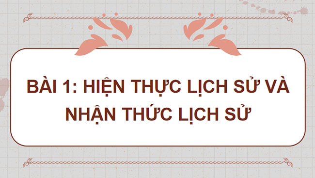 Giáo án PowerPoint Lịch sử 10 Chân trời sáng tạo