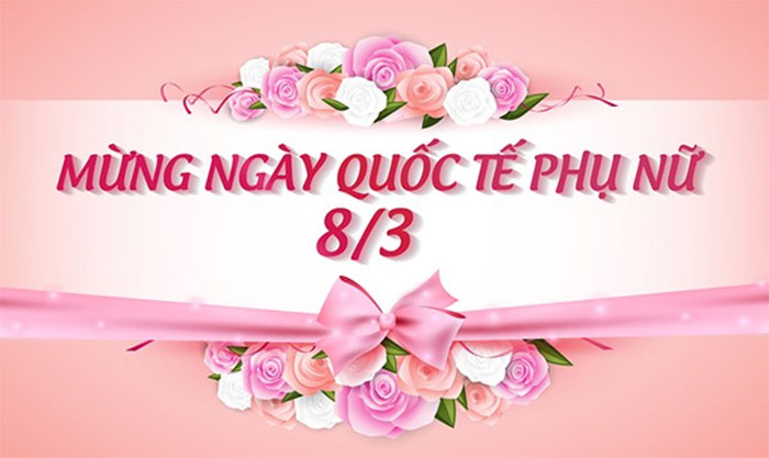 Chào mừng ngày Quốc tế Phụ nữ 8 - 3