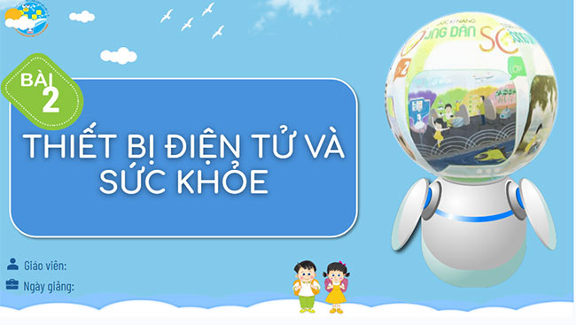 PowerPoint Bài 2: Sử dụng thiết bị điện tử an toàn