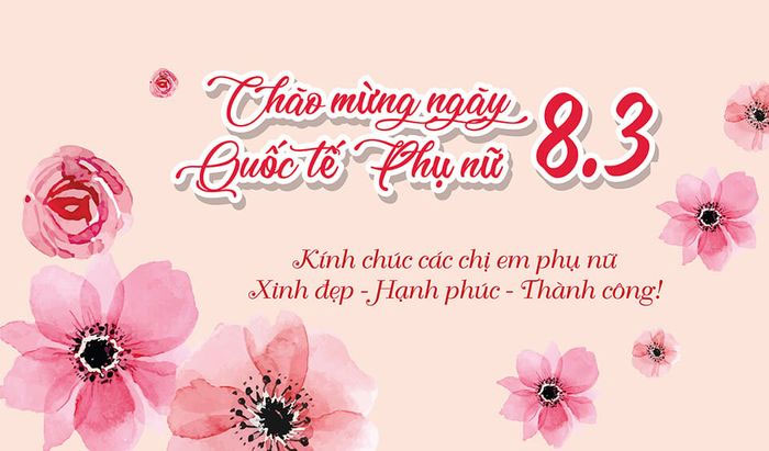 Chào mừng ngày Quốc tế Phụ nữ 8 - 3