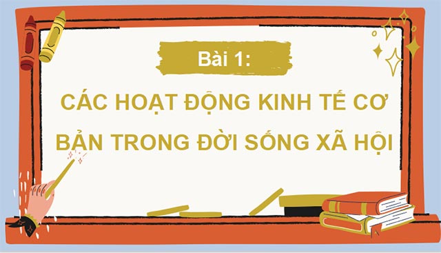 PowerPoint Giáo dục Kinh tế và Pháp luật 10 Kết nối tri thức 