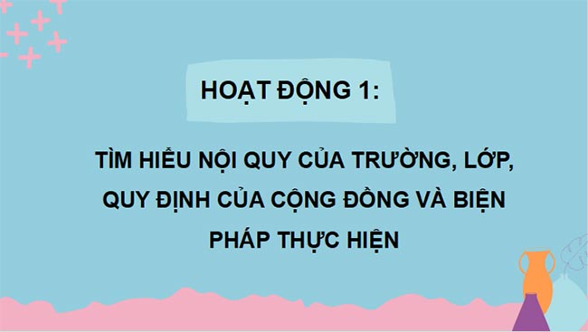  PowerPoint Hoạt động trải nghiệm 10 Kết nối tri thức Học kì 1