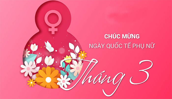 Chào mừng ngày quốc tế phụ nữ 8 - 3