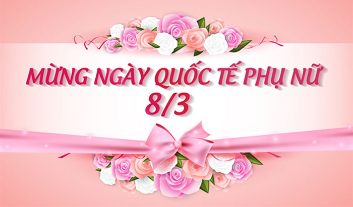 Chào mừng ngày Quốc tế phụ nữ 8/3