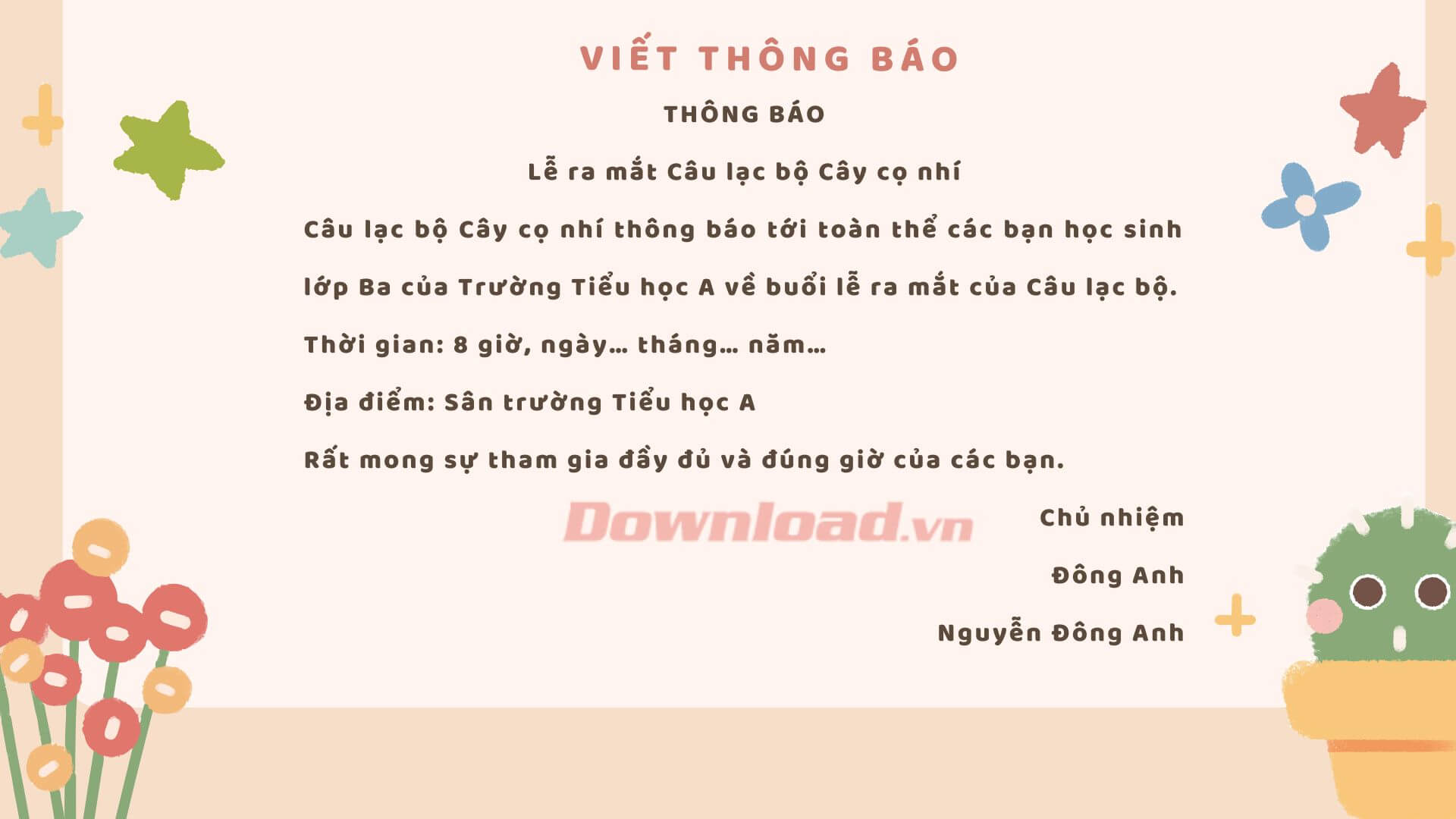 Viết thông báo cho các bạn học sinh lớp Ba trường em về lễ ra mắt của Câu lạc bộ Cây cọ nhí