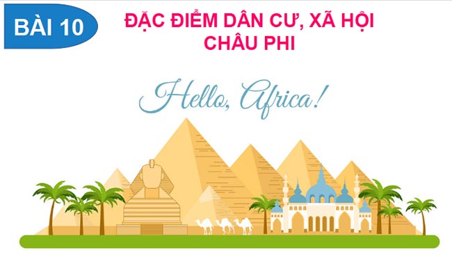 PowerPoint Địa lí 7 Chân trời sáng tạo học kì 2 