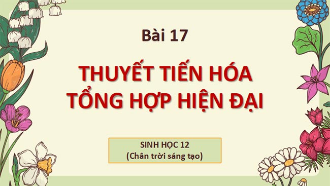 Giáo án PowerPoint Sinh học 12 Chân trời sáng tạo 